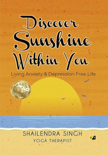 Discover sunshine within you/Living anxiety & depression free Life