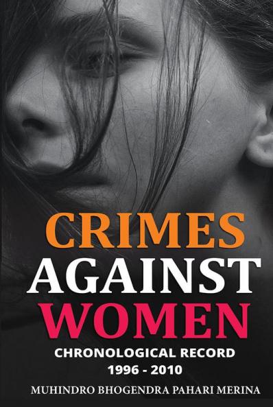 Crime Against Women :Chronological Record 1996-2010