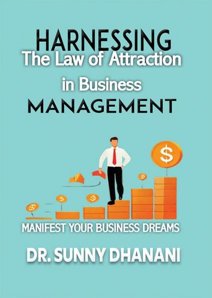 Harnessing the Law of Attraction in Business Management