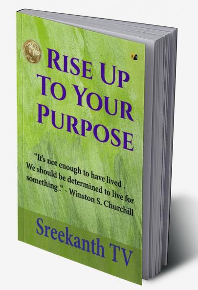 Rise Up To Your Purpose