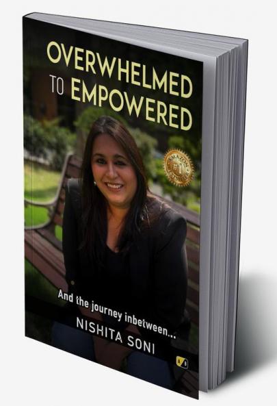 Overwhelmed To Empowered And The Journey Inbetween....