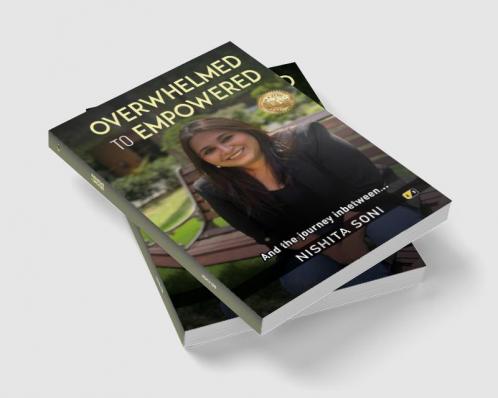 Overwhelmed To Empowered And The Journey Inbetween....