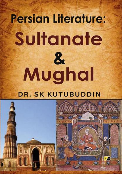 Persian Literature: Sultanate & Mughal