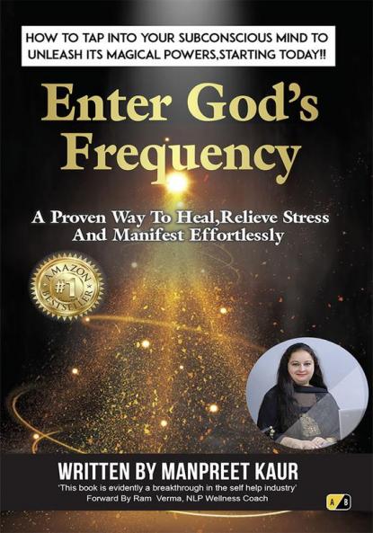 Enter God's Frequency: How To Tap Into Your Subconscious Mind To Unleash Its Magical Powers Starting Today!!
