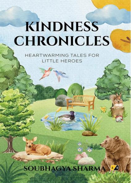 KINDNESS CHRONICLES HEARTWARMING TALES FOR LITTLE HEROES