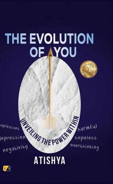THE EVOLUTION OF YOU: Unveiling The Power Within
