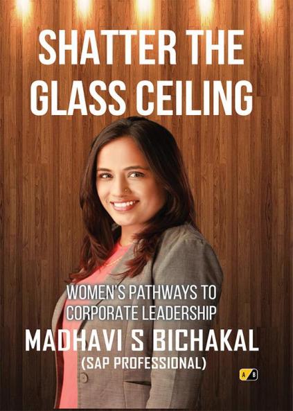 Shatter the Glass Ceiling: Women's Pathways to Corporate Leadership