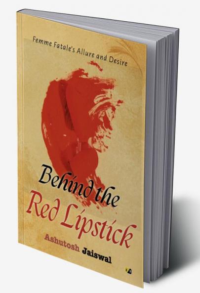 Behind The Red Lipstick: Femme Fatale's Allure And Desire