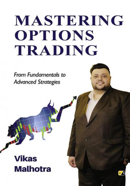 MASTERING OPTIONS TRADING: From Fundamentals to Advance Strategies