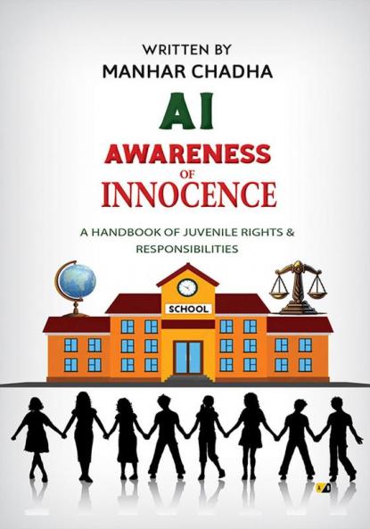 AI Awareness Of Innocence: A Handbook Of Juvenile Rights & Responsiblities