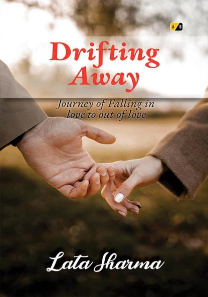 Drifting Away: Journey Of Falling In Love to out of Love