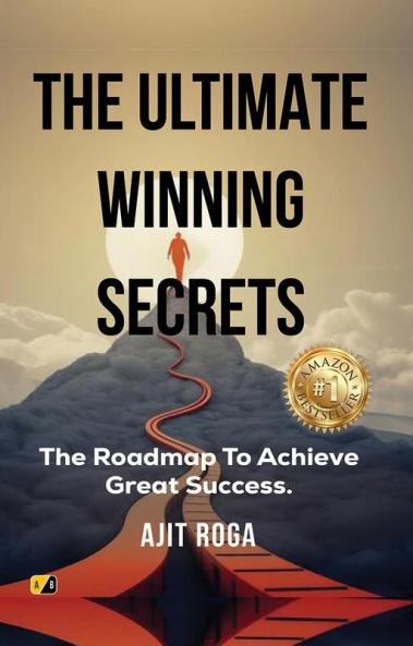 The Ultimate Winning Secrets: The Roadmap To Achieve Great Success