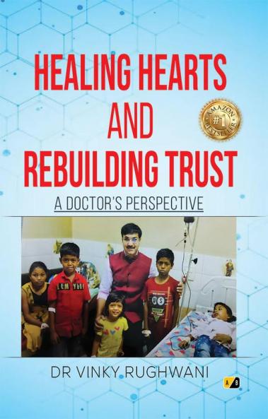 HEALING HEARTS AND REBUILDING TRUST: A Doctor's Perspective