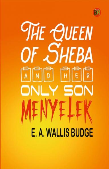 The Queen of Sheba and Her Only Son Menyelek