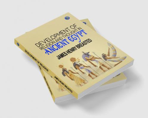 Development Of Religion And Thought In Ancient Egypt