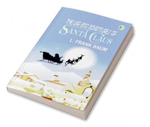 The Life and Adventures of Santa Claus