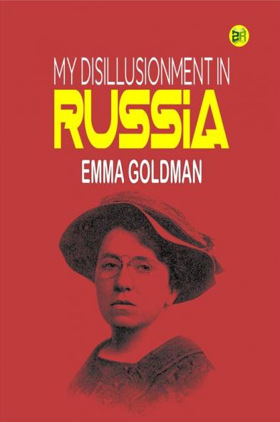 My Disillusionment in Russia