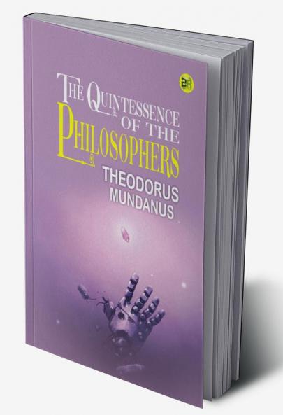 The Quintessence of the Philosophers