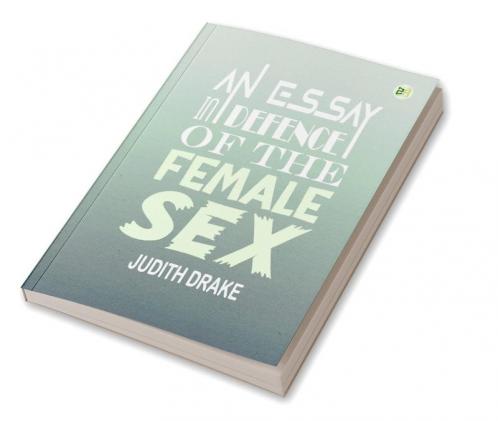 An Essay in Defence of the Female Sex