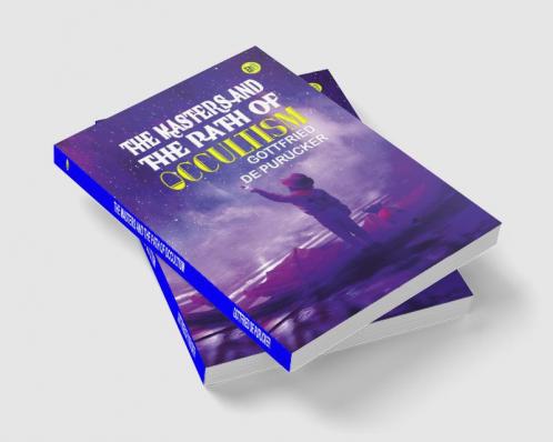 The Masters and the Path of Occultism