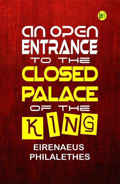 An Open Entrance to the Closed Palace of the King