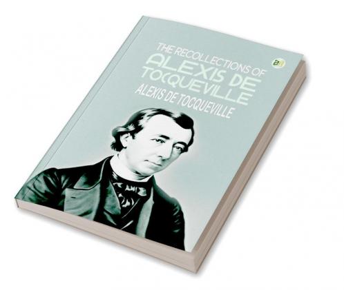 The Recollections of Alexis de Tocqueville