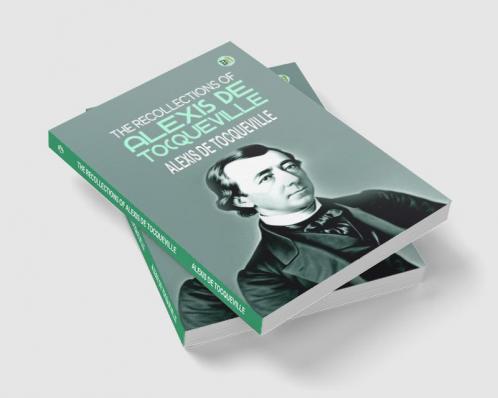The Recollections of Alexis de Tocqueville