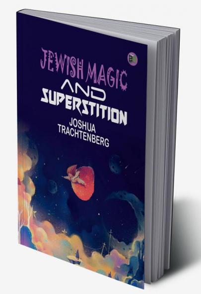 Jewish Magic and Superstition
