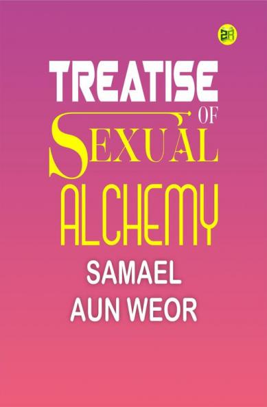 Treatise of Sexual Alchemy