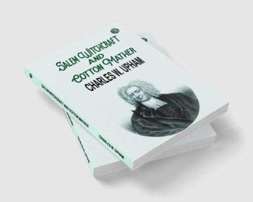 Salem Witchcraft and Cotton Mather