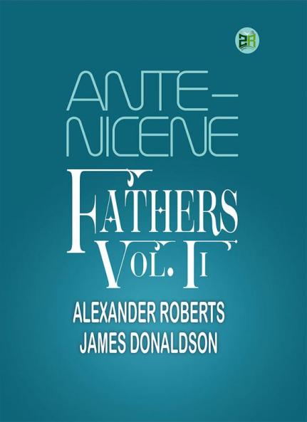 Ante-Nicene Fathers Vol. II