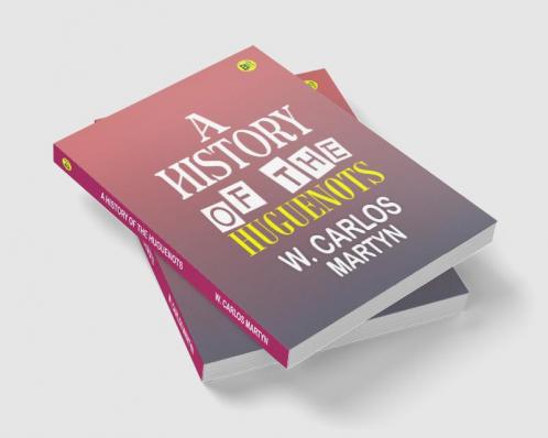 A History of the Huguenots