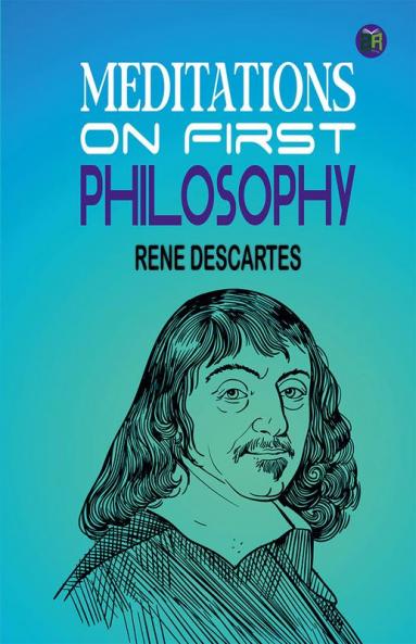 Meditations on First Philosophy