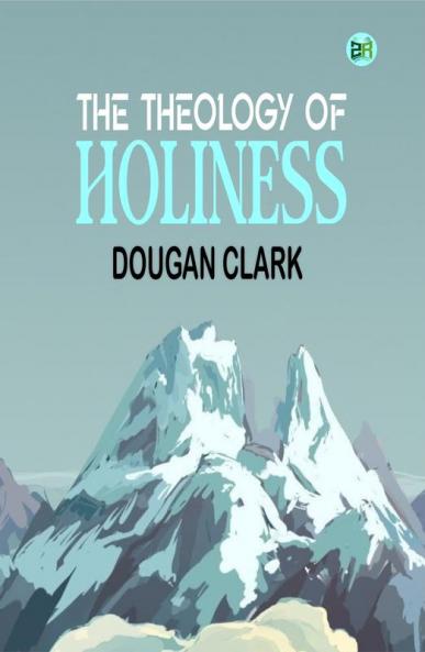 The Theology of Holiness
