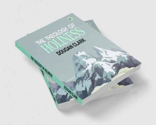 The Theology of Holiness