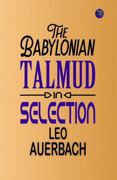 The Babylonian Talmud in Selection
