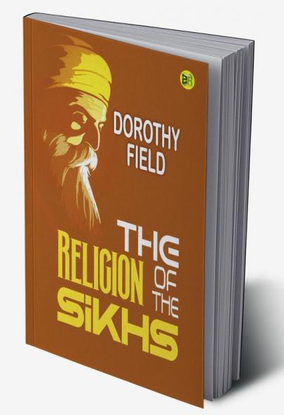The Religion of the Sikhs