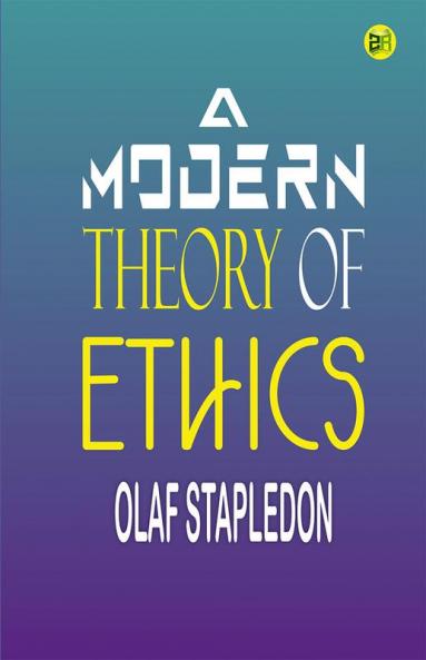 A Modern Theory of Ethics