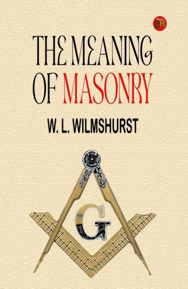 The Meaning of Masonry