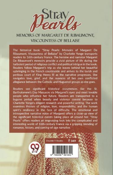 Stray Pearls Memoirs Of Margaret De Ribaumont Viscountess Of Bellaise