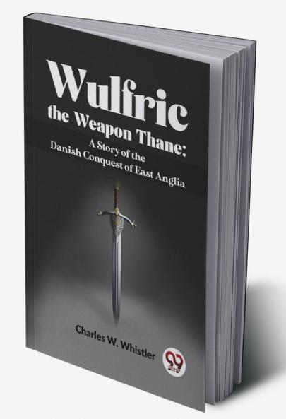 Wulfric The Weapon Thane
