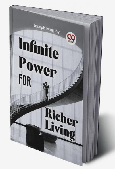 Infinite Power For Richer Living