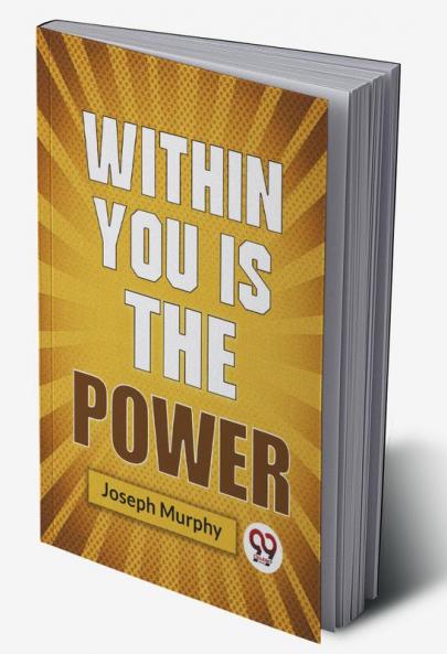 Within You Is The Power