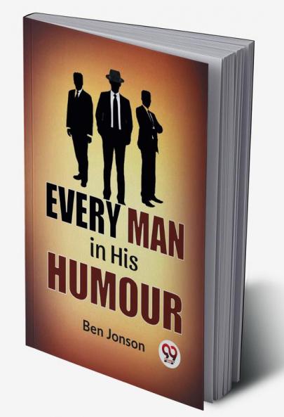 Every Man In His Humor