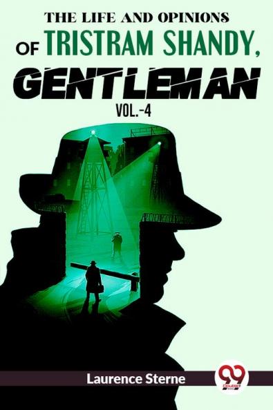 The Life And Opinions Of Tristram ShandyGentleman Vol. 4