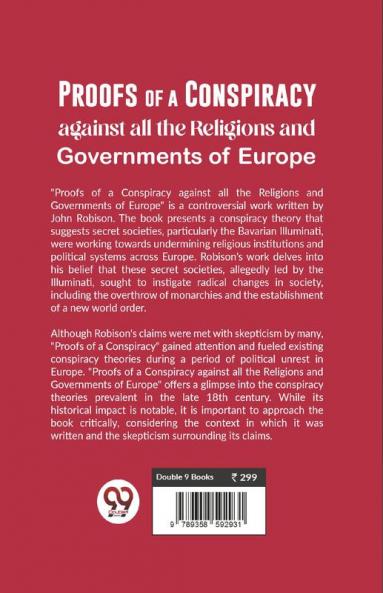 Proofs Of A Conspiracy Against All The Religions And Governments Of Europe