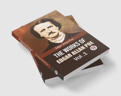 The Works Of Edgar Allan Poe Vol. 1
