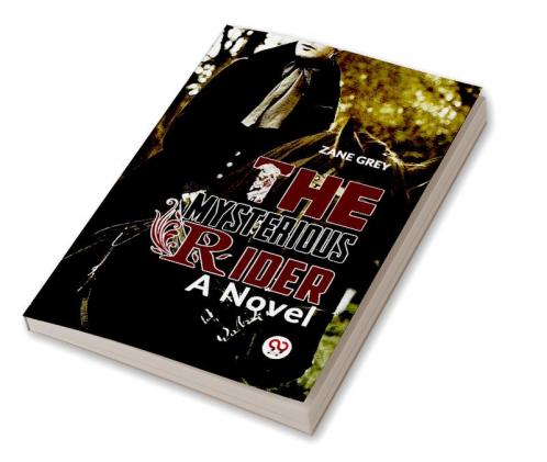 The Mysterious Rider a novel