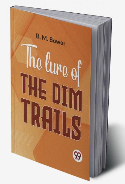 The Lure Of The Dim Trails