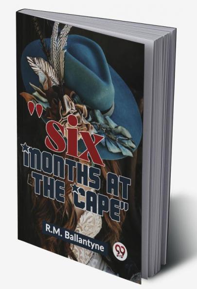 Six Months At The Cape
